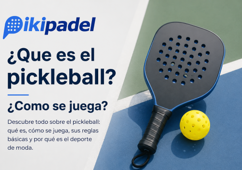 ¿Qué es el Pickleball y cómo se juega?