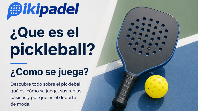 ¿Qué es el Pickleball y cómo se juega?